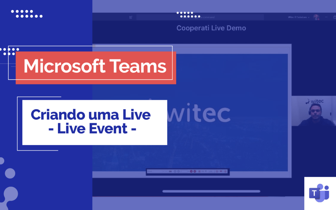 Criando uma Live com Microsoft Teams Live Event