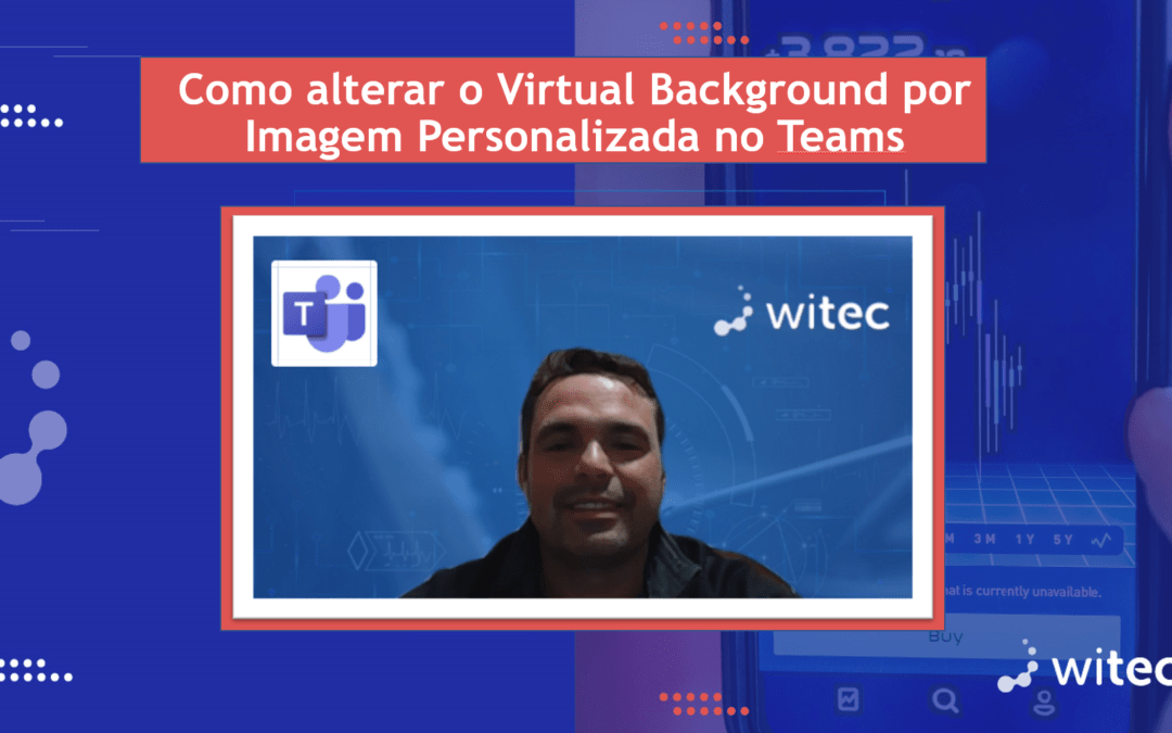 Como alterar o Virtual Background por Imagem Personalizada no Teams